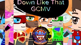 Down Like That (Paw Patrol The Mighty Movie GCMV) Resimi