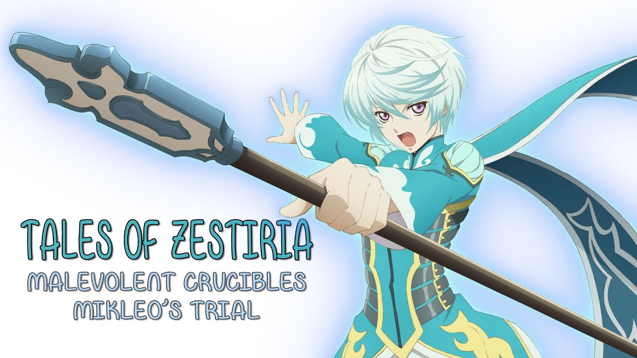 Tales Of Zestiria Mikleo S Malevolent Crucibles Trial Youtube Tales Of Zestiria Mikleo S Malevolent Crucibles Trial Youtube