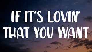 Rihanna - If It&#39;s Lovin&#39; That You Want (Lyrics)