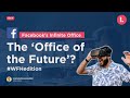 Facebook's Infinite Office: The Office of the Future?