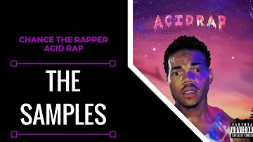 Samples From: Chance The Rapper - Acid Rap | XSamples