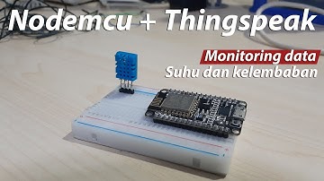 Cara Mengirim Nilai Sensor DHT11 ke Thingspeak Menggunakan NodeMCU