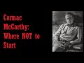 Cormac McCarthy: Where NOT to Start