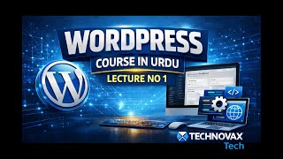 WordPress Course in Urdu | Lecture 1 | Complete Roadmap | TechnovaX Tech