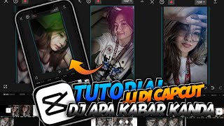 TUTORIAL JJ DICAPCUT||DJ APA KABAR KANDA LAMA TAK JUMPA