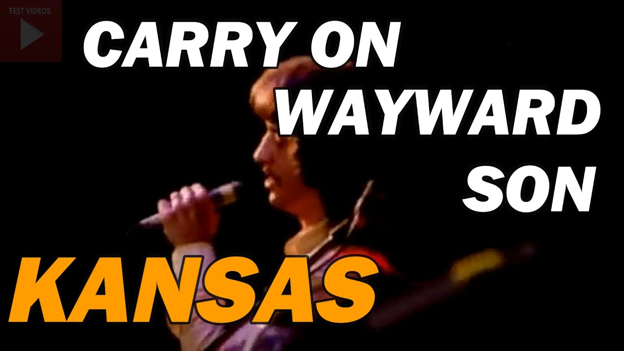 CARRY ON WAYWARD SON | KANSAS (Lyrics) CARRY ON WAYWARD SON | KANSAS (Lyrics)