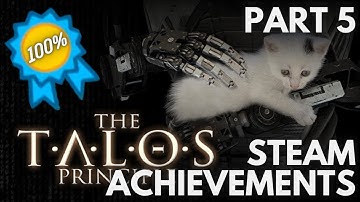 [STEAM] 100% All Achievements Gameplay: The Talos Principle [Part 5]