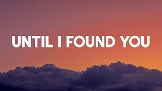 Until I Found You - Stephen Sanchez (Lyric Video)