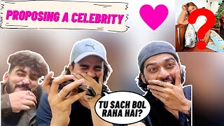 DARED MY BESTFRIEND TO PROPOSE HIS CELEBRITY FRIEND!!😍 *crazy reaction*