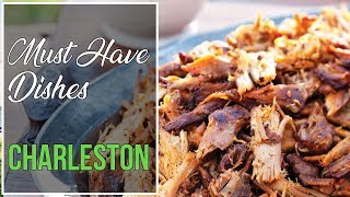 5 Must-Have Charleston Dishes