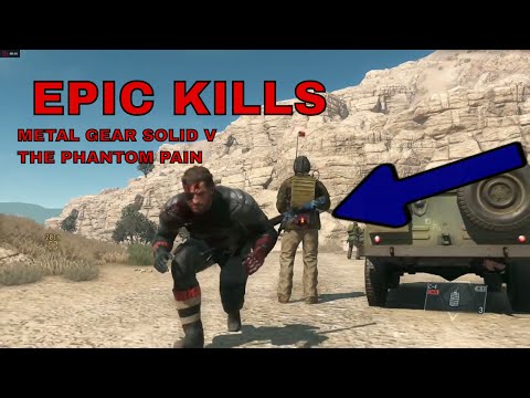 Metal Gear Solid V : The Phantom Pain CREATIVE KILLS ( EPIC KILLS )