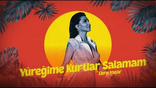 Ebru Yaşar - Yüreğime Kurtlar Salamam  Resimi