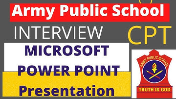 MICROSOFT PowerPOINT TUTORIAL, APS INTERVIEW PREPARATION,APS PGT TGT PRT INTERVIEW 2021,CPT CLASS 6,