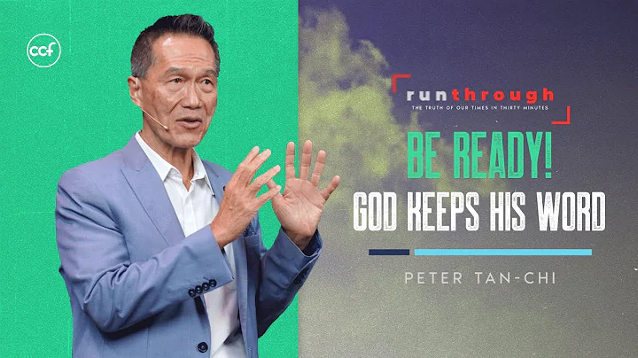 Be Ready: God Keeps His Word | Peter Tan-Chi | Run Through