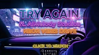 Try Again Emotional Night Drive Edm Aimelody Studios Alan Walker Inspired