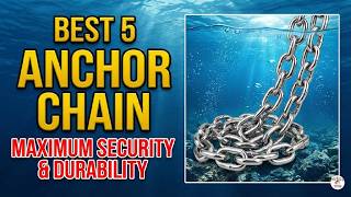 Top 5 Anchor Chains for Fishing Boats: What Size, Grade & Length You ACTUALLY Need