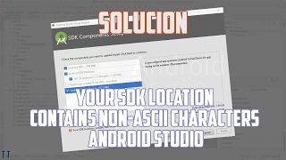 [Solución] Your SDK location contains non ASCII characters | Android Studio