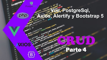 CRUD Vue.Js + PostgreSql + Axios + Alertify + Bootstrap 5 + PHP - Parte 4