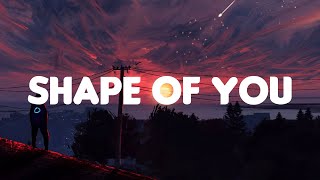Shape of You - Ed Sheeran (Lyrics) | Charlie Puth, Shawn Mendes,... (MIX LYRICS)