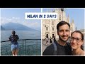 What to see in MILAN in 2 days// MILAN AND COMO LAKE