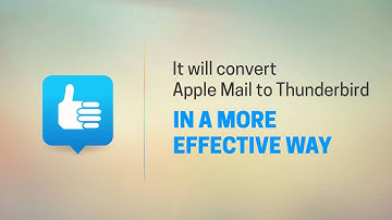 Apple Mail to Thunderbird Converter | Export Mac Mail to Thunderbird