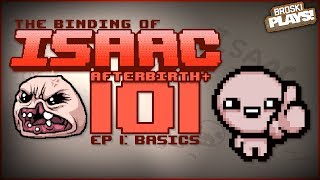 The Binding of Isaac: Afterbirth  101 - #1: The Basics