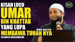 Kisah Lucu  Umar Bin Khattab - Ustadz Khalid Basalamah