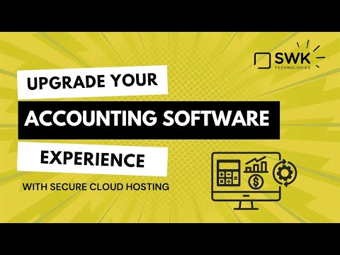 Secure Cloud Hosting: Upgrade Your Accounting Software Experience - video from SWK Technologies