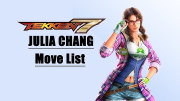 Tekken 7 Move List [ Julia Chang ]