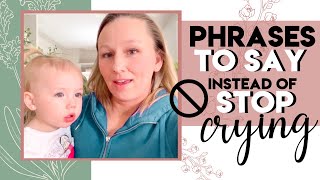 Temper Tantrum HELP | Phrases to Say INSTEAD of Stop Crying | How to Comfort my Child Temper Tantrum HELP | Phrases to Say INSTEAD of Stop Crying | How to Comfort my Child