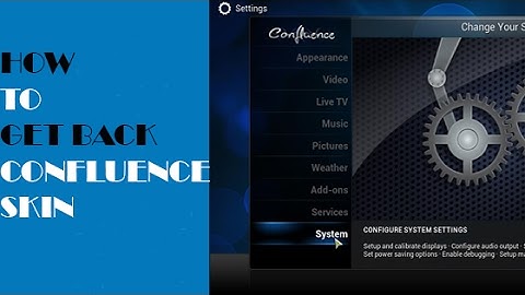 Get the old Confluence skin back on Kodi Krypton 2017