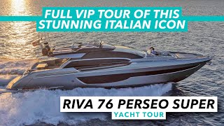 Riva 76 Perseo Super | Full VIP tour of this stunning Italian icon | Motor Boat & Yachting