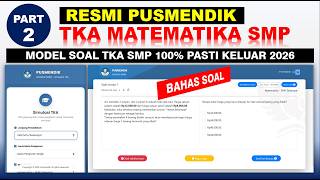 RESMI PUSMENDIK Pembahasan Soal TKA Matematika SMP MTs 2026 sesuai Kisi-kisi Kemdikbud Part-2 RESMI PUSMENDIK Pembahasan Soal TKA Matematika SMP MTs 2026 sesuai Kisi-kisi Kemdikbud Part-2