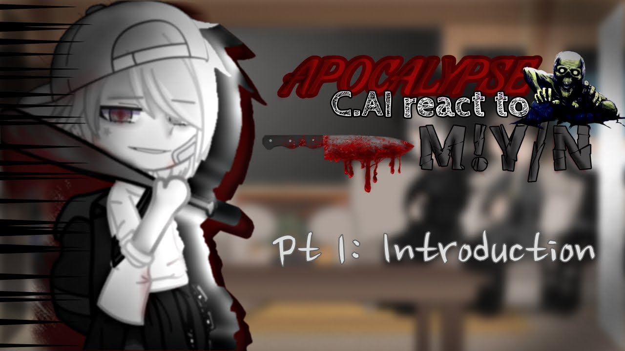Apocalyptic C.AI reacts to M!Y/N || 1/5 || Speed 2x || By: ʏᴏᴜʀʟᴏᴄᴀʟsᴛʀᴀɴɢᴇʀ