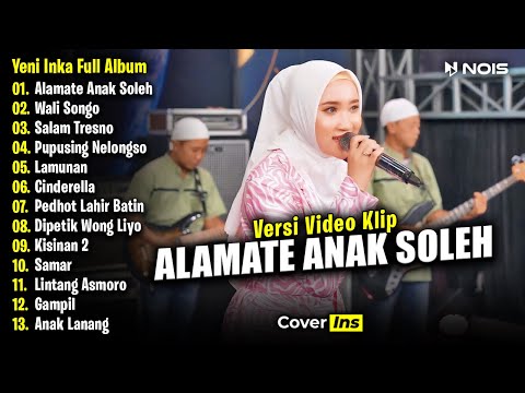Yeni Inka - Alamate Anak Soleh | Full Album Terbaru 2024