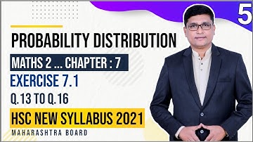 Probability Distribution Exercise 7.1 Q.13 To 16 Part 5 | 12th Maths II HSC 2022 Maharashtra Board