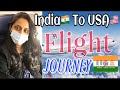 Ep4  india to usa travel  flight journey during covid  travel tips 