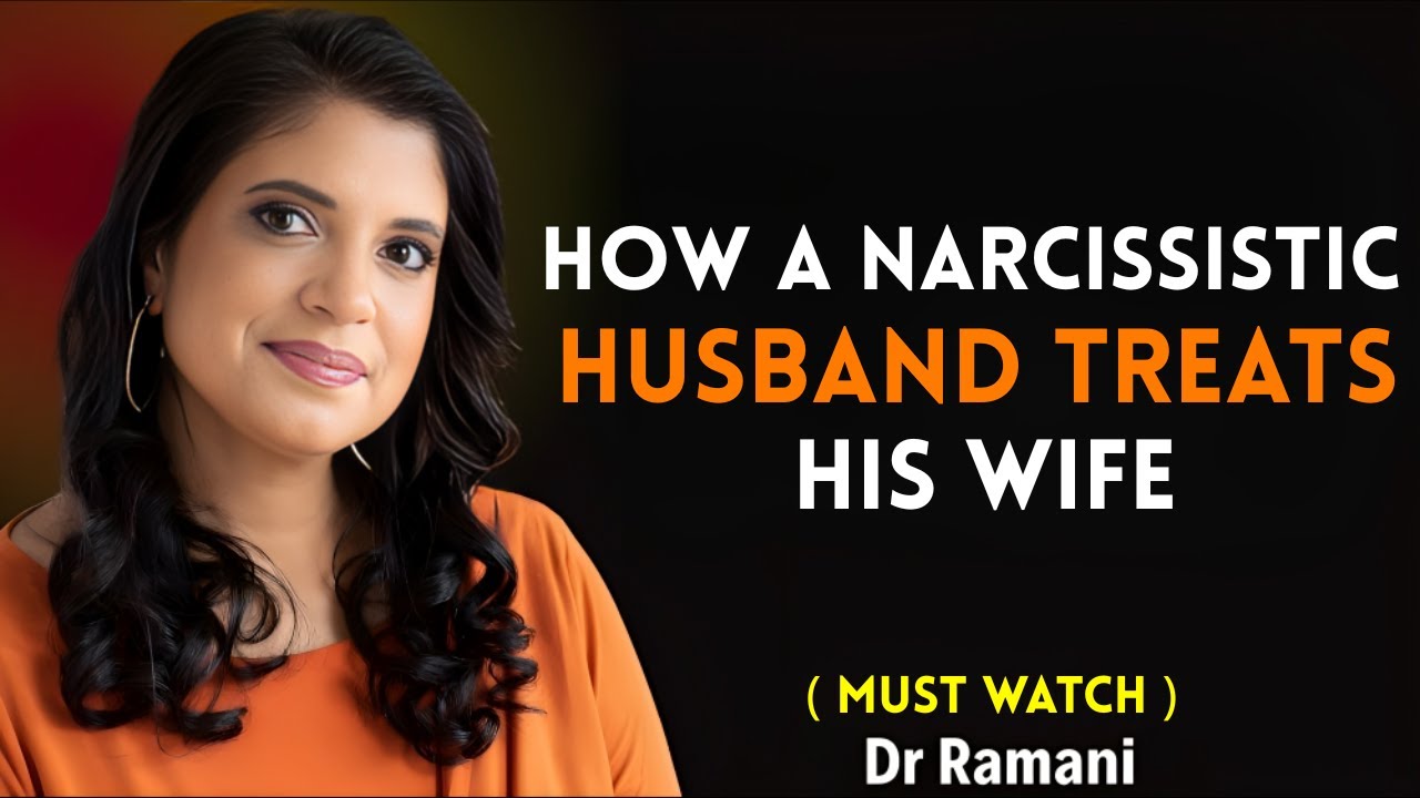 HOW A NARCISSISTIC HUSBAND DESTROYS HIS WIFE – DR. RAMANI EXPOSES THE TRUTH!