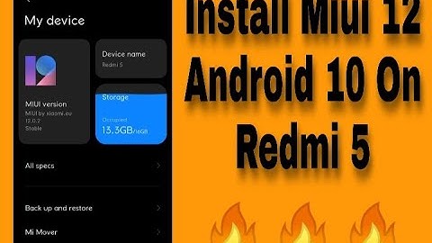Install Miui 12 Android 10 On Redmi 5 🔥🔥