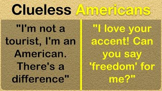Clueless Americans Attempt to Redesign the World