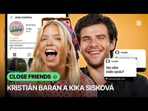 Čo sa stane v Sľube a tvorili niekedy pár? 🫢 Kristián Baran a Kristína Sisková v Close Friends