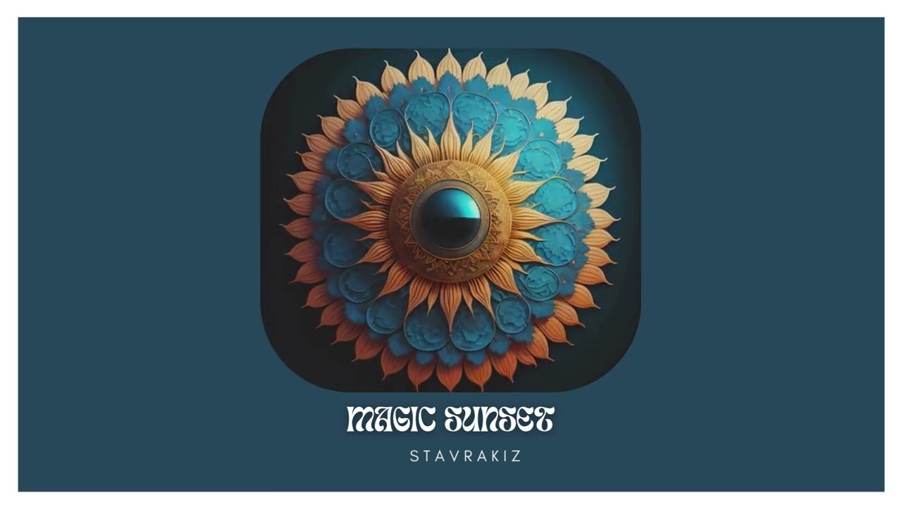 Stavrakiz - Magic Sunset (Original Mix)