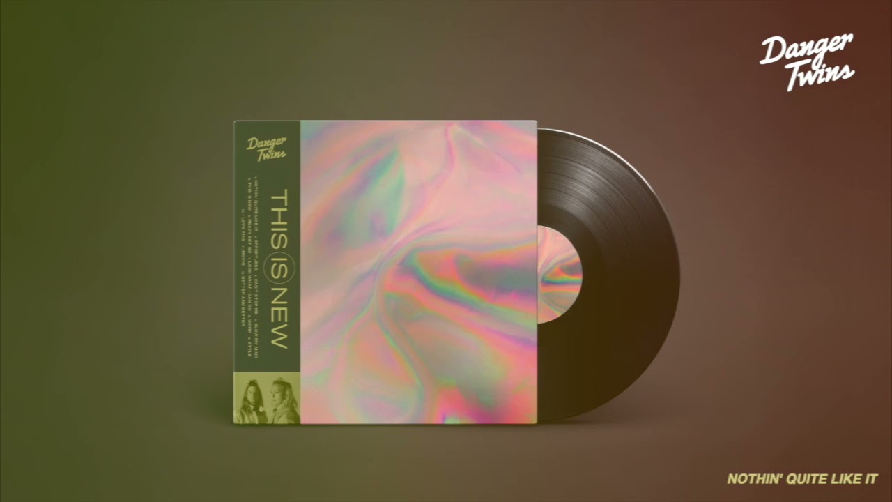 NOTHIN' QUITE LIKE IT BY DANGER TWINS