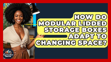 How Do Modular Lidded Storage Boxes Adapt To Changing Space? - Your Organization Mentor