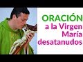 Oración a la Virgen María desatanudos