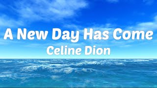 Celine Dion  A New Day Has Come s