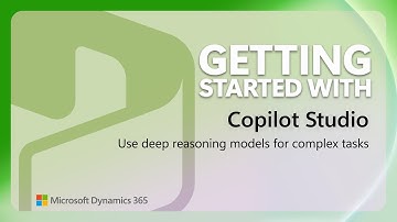 Use deep reasoning models for complex tasks | Getting Started with Dynamics 365 Shorts