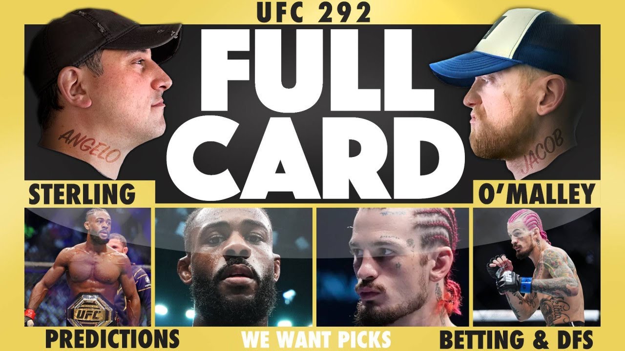UFC 292: Sterling vs. O'Malley FULL CARD Predictions, Bets and DraftKings