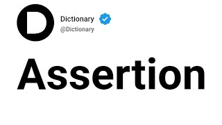 Assertion Meaning In English