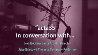 acta35 Conversations #7 - Jake Bristow